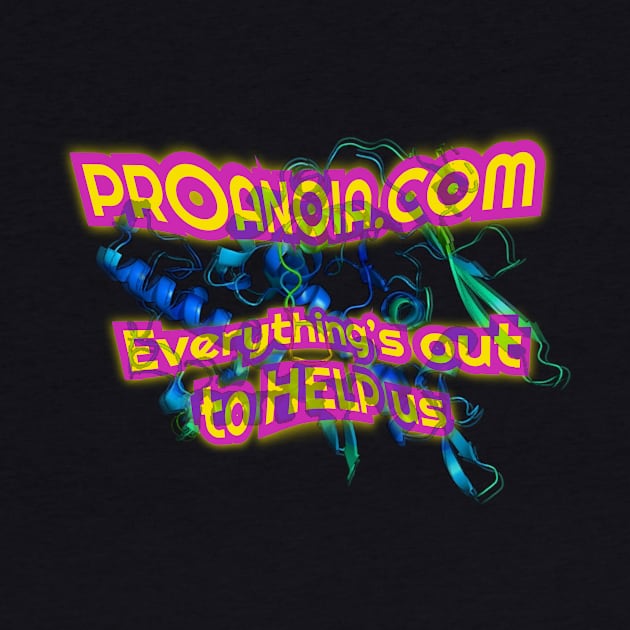 Proanoia.com Everything’s Out To HELP us by Elvira Khan